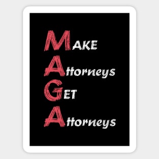 MAGA - Make Attorneys Get Attorneys Sticker